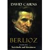 Berlioz: Volume Two: Servitude and Greatness