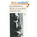 K�the Kollwitz - Briefe an den Sohn 1904 bis 1945
