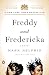 Freddy and Fredericka