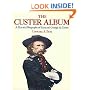 The Custer Album: A Pictorial Biography of General George A. Custer