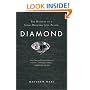 Diamond: A Journey to the Heart of an Obsession
