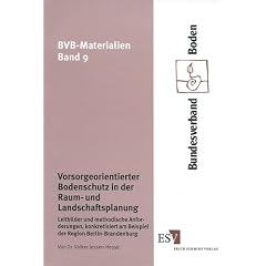 Vorsorgeorientierter Bodenschutz in der Raum- und Landschaftsplanung