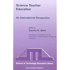 Science Teacher Education: An International Perspective (Science & Technology Education Library)