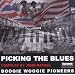 Picking the Blues: Boogie Woogie Pioneers