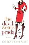 The Devil Wears Prada: A Novel by Lauren Weisberger