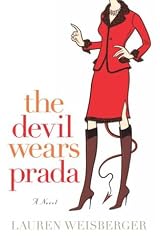 The Devil Wears Prada: A Novel by Lauren Weisberger
