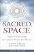Books : Creating Sacred Space: An Exploration of Right Relationship