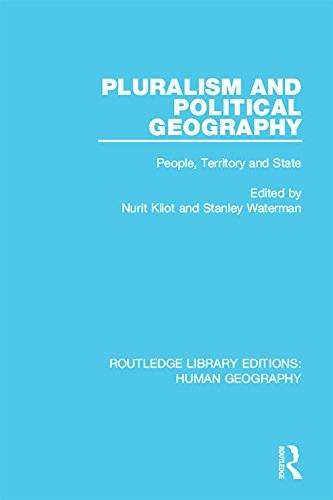 Pluralism and Political Geography: People, Territory and State (Routledge Library Editions: Human Geography)
