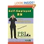 Self-Employed RN: Choices, Business Aspects, & Marketing Strategies