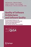 Quality of Software Architectures and Software Quality: First International Conference on the Quality of Software Architectures, QOSA 2005 and Second International ... (Lecture Notes in Computer Science)