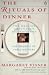 Books : The Rituals of Dinner: The Origins, Evolution, Eccentricities and the Meaning of Table Manners