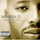 I Want It All by Warren G
