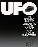 Ufo: The Definitive Guide to Unidentified Flying Objects and Related Phenomen