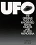 Ufo: The Definitive Guide to Unidentified Flying Objects and Related Phenomen