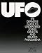 Ufo: The Definitive Guide to Unidentified Flying Objects and Related Phenomen