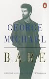 Bare: George Michael, His Own Story