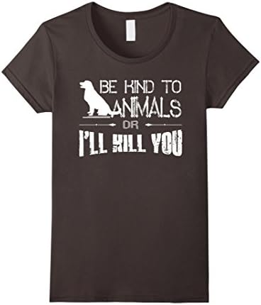 Women's Be Kind To Animals Or I'll Kill You Shirt Animal Lover Gifts Large Asphalt