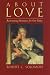 Books : About Love: Reinventing Romance for Our Times
