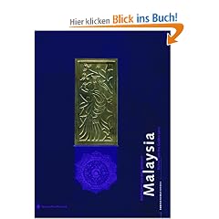 Malaysia: Reicht�mer aus dem goldenen Malaysia / Riches from the Golden Lands: Reichtumer Aus Dem Goldenen Malaysia / Riches from the Golden Lands