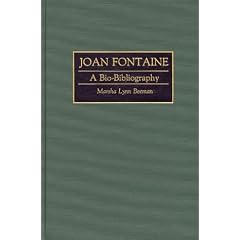 Joan Fontaine: A Bio-bibliography (Bio-Bibliographies in the Performing Arts)