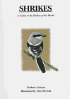 Shrikes: A Guide to the Shrikes of the World