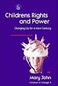 Children's Rights and Power: Charging Up for a New Century (Children in Charge)