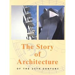 The Story of Architecture of the 20th Century (Compact Knowledge)
