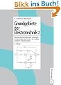 Grundgebiete der Elektrotechnik 2: Wechselstr�me, Drehstrom, Leitungen, Anwendungen der Fourier-, der Laplace- und der Z-Transformation: Bd. 2