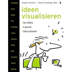 Ideen visualisieren. Scribble - Layout - Storyboard (Gebundene Ausgabe)
