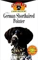 The German Shorthaired Pointer: An Owner's Guide to a Happy Healthy Pet (Your Happy Healthy Pet)