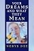 Book Your Dreams and What They Mean: The Classic Bestseller
