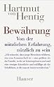 Bewährung: Von der nützlichen Erfahrung, nützlich zu sein