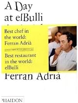 A Day at ElBulli: An insight into the ideas, methods and creativity of Ferran Adri&agrave;