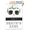 Death's Acre: Inside the Legendary Forensic Lab the Body Farm Where the Dead Do Tell Tales