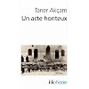 Un acte honteux: Le g�nocide arm�nien et la question de la responsabilit� turque