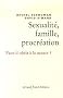 Sexualit�, famille, procr�ation : Faut-il ob�ir � la nature  ?
