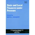 State and Local Finances Under Pressure (Studies in Fiscal Federalism and Statelocal Finance Series)