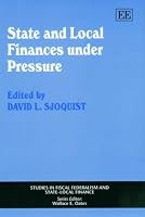 State and Local Finances Under Pressure (Studies in Fiscal Federalism and Statelocal Finance Series)