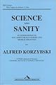 Science and Sanity: An Introduction to Non-Aristotelian Systems and General Semantics (International Non-Aristotelian Library)