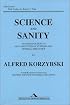 Science and Sanity: An Introduction to Non-Aristotelian Systems and General Semantics (International Non-Aristotelian Library)