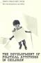 The Development of Political Attitudes in Children