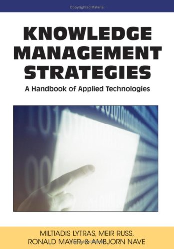 Knowledge Management Strategies: A Handbook of Applied Technologies (Knowledge and Learning Society Books)