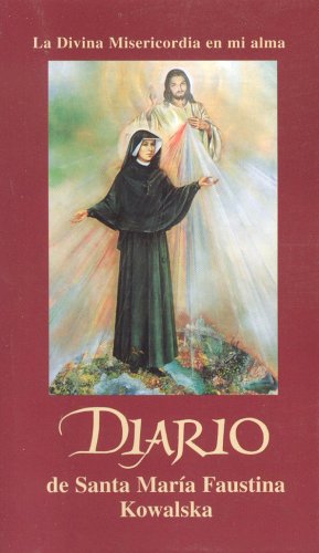 Diario de Santa Mari­a Faustina Kowalska (Spanish Edition)
