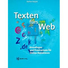 Texten f�rs Web. Grundlagen und Praxiswissen f�r Online-Redakteure.