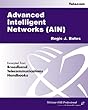 Advanced intelligent networks (AIN) - [electronic resource]  : Regis J. Bates.