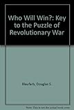 Who will win? : a key to the puzzle of revolutionary war