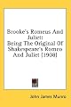 Brooke's Romeus And Juliet: Being The Original Of Shakespeare's Romeo And Juliet (1908)