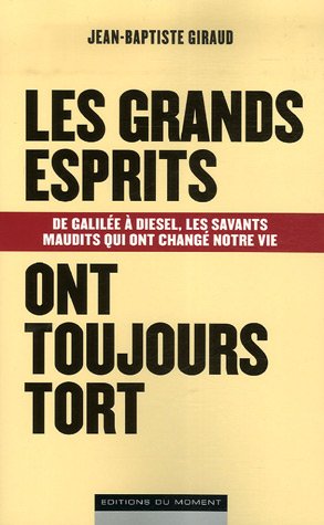 Les grands esprits ont toujours tort