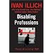 Disabling Professions (Ideas in Progress)