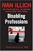Disabling Professions (Ideas in Progress)